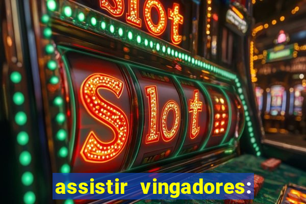 assistir vingadores: ultimato filme completo dublado